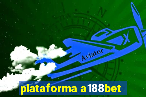 plataforma a188bet
